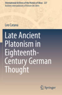１８世紀ドイツ思想に見る古代末期プラトン主義<br>Late Ancient Platonism in Eighteenth-Century German Thought (International Archives of the History of Ideas / Archives Internationales d'histoire des Idees) （2019）