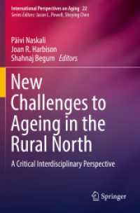 New Challenges to Ageing in the Rural North : A Critical Interdisciplinary Perspective (International Perspectives on Aging)