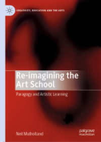 Re-imagining the Art School : Paragogy and Artistic Learning (Creativity, Education and the Arts)