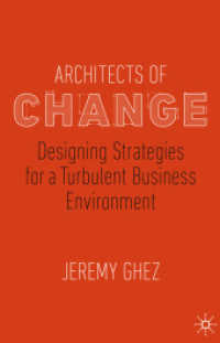 Architects of Change : Designing Strategies for a Turbulent Business Environment （1st ed. 2019. 2019. xvii, 230 S. XVII, 230 p. 16 illus. in color. 235）