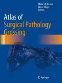 Atlas of Surgical Pathology Grossing (Atlas of Anatomic Pathology) （1st ed. 2019. 2020. xv, 97 S. XV, 97 p. 288 illus. in color. 279 mm）