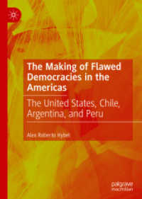 The Making of Flawed Democracies in the Americas : The United States, Chile, Argentina, and Peru （2020）