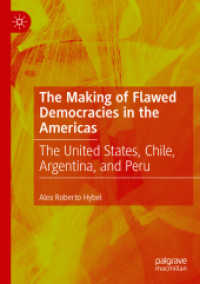 The Making of Flawed Democracies in the Americas : The United States, Chile, Argentina, and Peru （2020）