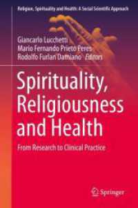 Spirituality, Religiousness and Health : From Research to Clinical Practice (Religion, Spirituality and Health: a Social Scientific Approach)