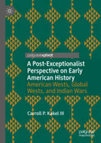 A Post-Exceptionalist Perspective on Early American History : American Wests, Global Wests, and Indian Wars （2019）