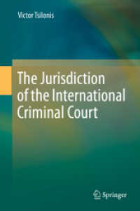 国際刑事裁判所の管轄権<br>The Jurisdiction of the International Criminal Court （1st ed. 2019. xvi, 283 S. XVI, 283 p. 235 mm）
