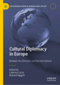 欧州の文化外交<br>Cultural Diplomacy in Europe : Between the Domestic and the International (The European Union in International Affairs)