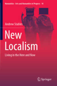 New Localism : Living in the Here and Now (Numanities - Arts and Humanities in Progress)