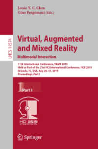 Virtual, Augmented and Mixed Reality. Multimodal Interaction : 11th International Conference, VAMR 2019, Held as Part of the 21st HCI International Conference, HCII 2019, Orlando, FL, USA, July 26-31, 2019, Proceedings, Part I (Information Systems an （2019）