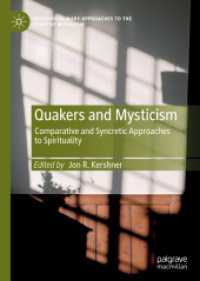 Quakers and Mysticism : Comparative and Syncretic Approaches to Spirituality (Interdisciplinary Approaches to the Study of Mysticism) （2019）