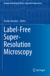 Label-Free Super-Resolution Microscopy (Biological and Medical Physics, Biomedical Engineering)