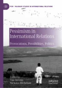 Pessimism in International Relations : Provocations, Possibilities, Politics (Palgrave Studies in International Relations) （2020）