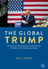 The Global Trump : Structural US Populism and Economic Conflicts with Europe and Asia （2019）