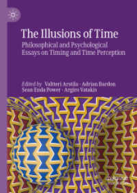 充実時程錯覚：時間と時間認識の哲学・心理学論文集<br>The Illusions of Time : Philosophical and Psychological Essays on Timing and Time Perception