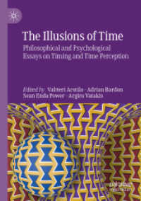 充実時程錯覚：時間と時間認識の哲学・心理学論文集<br>The Illusions of Time : Philosophical and Psychological Essays on Timing and Time Perception