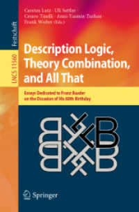 Description Logic, Theory Combination, and All That : Essays Dedicated to Franz Baader on the Occasion of His 60th Birthday (Theoretical Computer Science and General Issues)