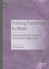Putting Feminism to Work : Theorising Sexual Violence, Trauma and Subjectivity