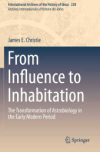 From Influence to Inhabitation : The Transformation of Astrobiology in the Early Modern Period (International Archives of the History of Ideas / Archives Internationales d'histoire des Idees)