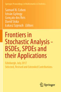 Frontiers in Stochastic Analysis-BSDEs, SPDEs and their Applications : Edinburgh, July 2017 Selected, Revised and Extended Contributions (Springer Proceedings in Mathematics & Statistics)
