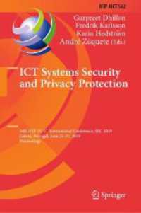 ICT Systems Security and Privacy Protection : 34th IFIP TC 11 International Conference, SEC 2019, Lisbon, Portugal, June 25-27, 2019, Proceedings (Ifip Advances in Information and Communication Technology)