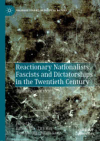 Reactionary Nationalists, Fascists and Dictatorships in the Twentieth Century : Against Democracy (Palgrave Studies in Political History)