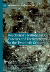 Reactionary Nationalists, Fascists and Dictatorships in the Twentieth Century : Against Democracy (Palgrave Studies in Political History)
