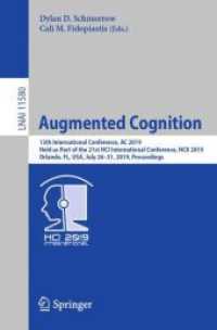 Augmented Cognition : 13th International Conference, AC 2019, Held as Part of the 21st HCI International Conference, HCII 2019, Orlando, FL, USA, July 26-31, 2019, Proceedings (Lecture Notes in Artificial Intelligence)
