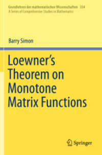 Loewner's Theorem on Monotone Matrix Functions (Grundlehren der mathematischen Wissenschaften 354) （1st ed. 2019. 2020. xi, 459 S. XI, 459 p. 8 illus. 235 mm）