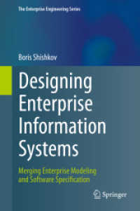 企業情報システムの設計<br>Designing Enterprise Information Systems : Merging Enterprise Modeling and Software Specification (The Enterprise Engineering Series)