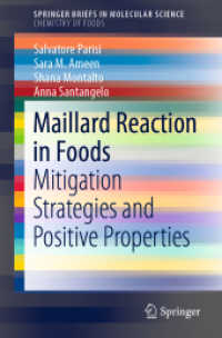 Maillard Reaction in Foods : Mitigation Strategies and Positive Properties (SpringerBriefs in Molecular Science) （2019. vi, 52 S. VI, 52 p. 235 mm）