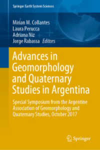 Advances in Geomorphology and Quaternary Studies in Argentina : Special Symposium from the Argentine Association of Geomorphology and Quaternary Studies, October 2017 (Springer Earth System Sciences)