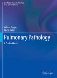 肺病理学実践ガイド<br>Pulmonary Pathology : A Practical Guide (Essentials of Diagnostic Pathology)