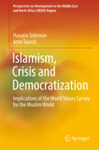 Islamism, Crisis and Democratization : Implications of the World Values Survey for the Muslim World (Perspectives on Development in the Middle East and North Africa (Mena) Region)
