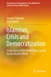Islamism, Crisis and Democratization : Implications of the World Values Survey for the Muslim World (Perspectives on Development in the Middle East and North Africa (Mena) Region) （2020）