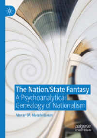 The Nation/State Fantasy : A Psychoanalytical Genealogy of Nationalism （2020）