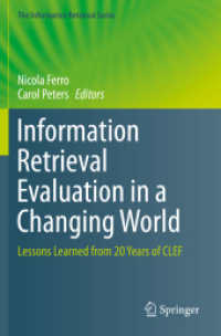 Information Retrieval Evaluation in a Changing World : Lessons Learned from 20 Years of CLEF (The Information Retrieval Series) （2019）