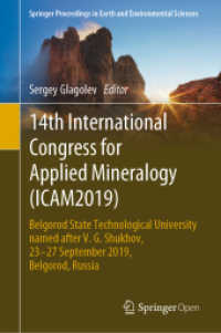 14th International Congress for Applied Mineralogy (ICAM2019) : Belgorod State Technological University named after V. G. Shukhov, 23-27 September 2019, Belgorod, Russia (Springer Proceedings in Earth and Environmental Sciences) （2019）