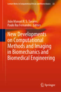 New Developments on Computational Methods and Imaging in Biomechanics and Biomedical Engineering (Lecture Notes in Computational Vision and Biomechanics)