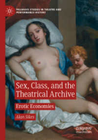 Sex, Class, and the Theatrical Archive : Erotic Economies (Palgrave Studies in Theatre and Performance History)