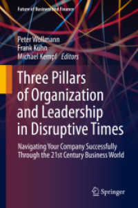 Three Pillars of Organization and Leadership in Disruptive Times : Navigating Your Company Successfully through the 21st Century Business World (Future of Business and Finance)
