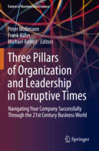 Three Pillars of Organization and Leadership in Disruptive Times : Navigating Your Company Successfully through the 21st Century Business World (Future of Business and Finance) （2020）