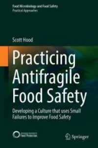 Practicing Antifragile Food Safety : Developing a Culture that uses Small Failures to Improve Food Safety (Food Microbiology and Food Safety)