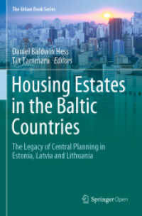 Housing Estates in the Baltic Countries : The Legacy of Central Planning in Estonia, Latvia and Lithuania (The Urban Book Series) （2020. xviii, 383 S. XVIII, 383 p. 120 illus., 74 illus. in color. 235）