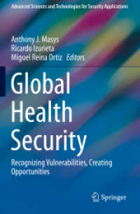 Global Health Security : Recognizing Vulnerabilities, Creating Opportunities (Advanced Sciences and Technologies for Security Applications)