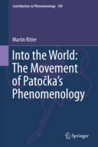 Into the World: the Movement of Patočka's Phenomenology (Contributions to Phenomenology)