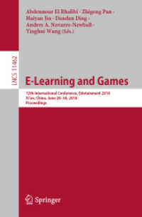 E-Learning and Games : 12th International Conference, Edutainment 2018, Xi'an, China, June 28-30, 2018, Proceedings (Lecture Notes in Computer Science) （2019）