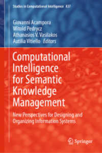 Computational Intelligence for Semantic Knowledge Management : New Perspectives for Designing and Organizing Information Systems (Studies in Computational Intelligence)