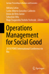 Operations Management for Social Good : 2018 POMS International Conference in Rio (Springer Proceedings in Business and Economics) （2019. xxi, 1160 S. XXI, 1160 p. 281 illus., 213 illus. in color. 235 m）