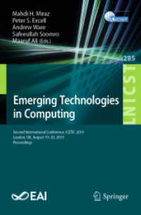 Emerging Technologies in Computing : Second International Conference, iCETiC 2019, London, UK, August 19-20, 2019, Proceedings (Lecture Notes of the Institute for Computer Sciences, Social Informatics and Telecommunications Engineering)