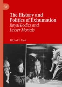 The History and Politics of Exhumation : Royal Bodies and Lesser Mortals （2019）